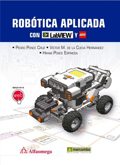 Robótica aplicada con LabVIEW y Lego - Pedro Ponce Cruz, Victor M De La Cruz, Hiram Ponce Espinosa