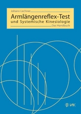 Armlängenreflex-Test und Systemische Kinesiologie - Johann Lechner, Rolf Krieger
