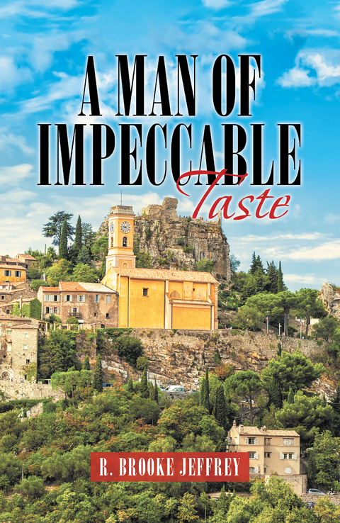 Man of Impeccable Taste -  R. Brooke Jeffrey