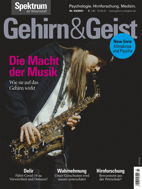 Gehirn&Geist 3/2021 Die Macht der Musik