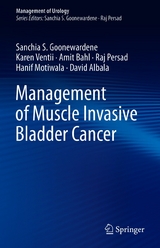 Management of Muscle Invasive Bladder Cancer -  Sanchia S. Goonewardene,  Karen Ventii,  Amit Bahl,  Raj Persad,  Hanif Motiwala,  David Albala