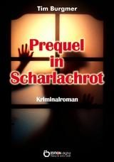 Prequel in Scharlachrot - Tim Burgmer