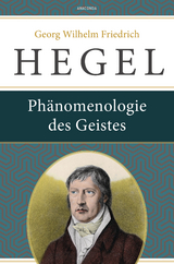 Phänomenologie des Geistes - Georg Wilhelm Friedrich Hegel