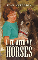 Life with My Horses -  Jean McFaddin