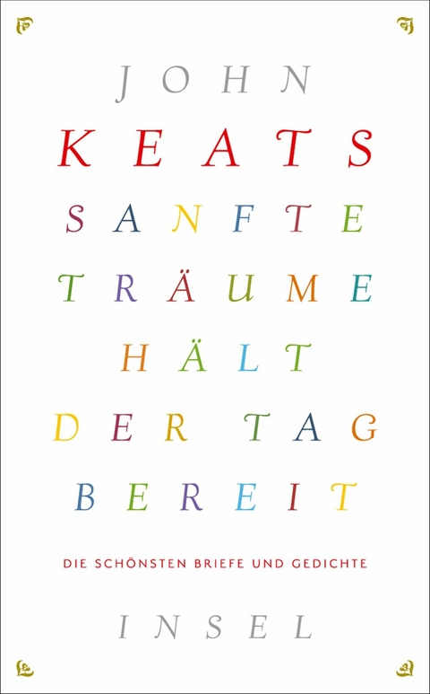 Sanfte Träume hält der Tag bereit - John Keats