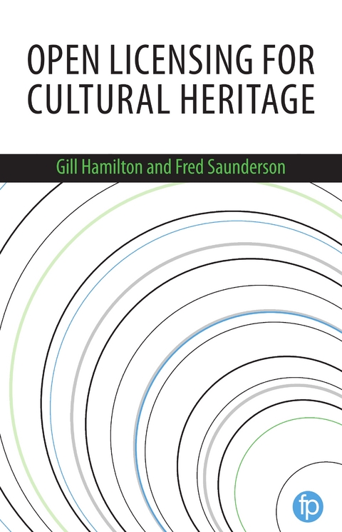 Open Licensing for Cultural Heritage -  GILL HAMILTON,  Fred Saunderson