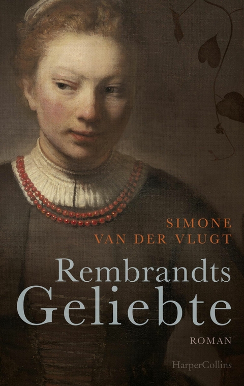 Rembrandts Geliebte -  Simone van der Vlugt