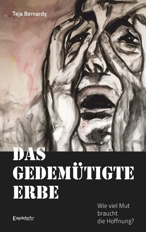 Das gedemütigte Erbe - Teja Bernardy