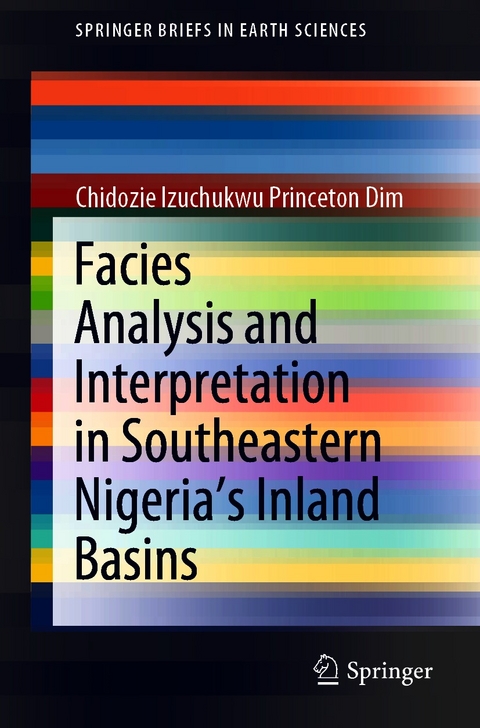 Facies Analysis and Interpretation in Southeastern Nigeria's Inland Basins - Chidozie Izuchukwu Princeton Dim