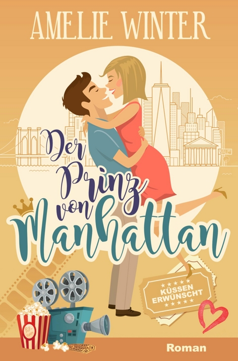 Der Prinz von Manhattan - Küssen erwünscht! - Amelie Winter