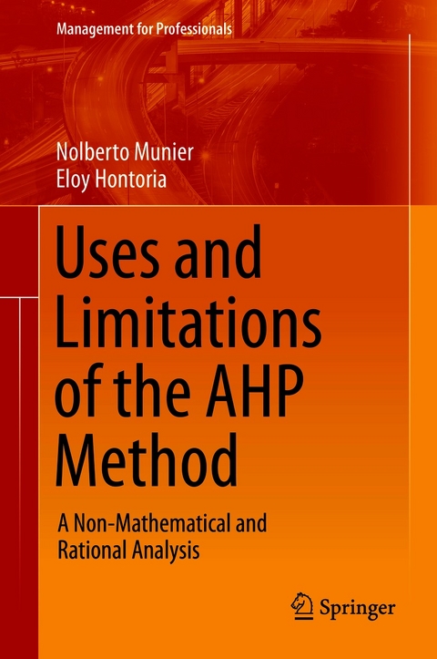 Uses and Limitations of the AHP Method - Nolberto Munier, Eloy Hontoria