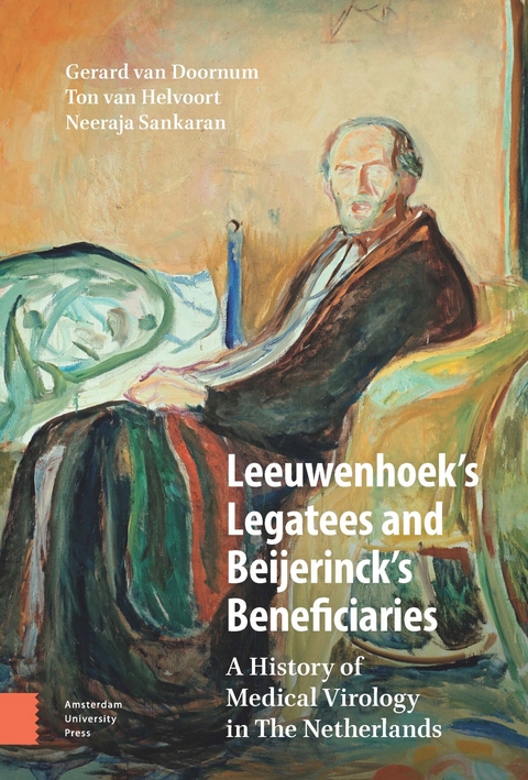 Leeuwenhoek's Legatees and Beijerinck's Beneficiaries -  Neeraja Sankaran,  Ton van Helvoort,  Gerard van Doornum