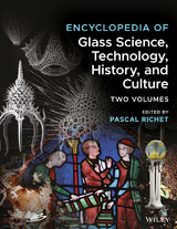 Encyclopedia of Glass Science, Technology, History, and Culture - 