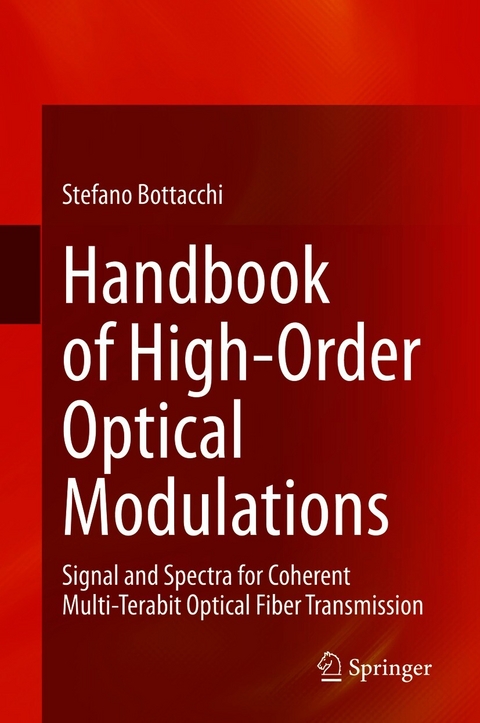 Handbook of High-Order Optical Modulations -  Stefano Bottacchi