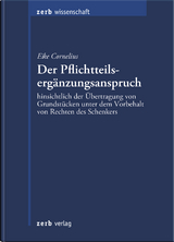 Der Pflichtteilsergänzungsanspruch - Eike Cornelius