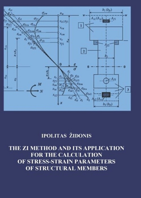 The ZI Method and its Application for Calculating of Stress-Strain Parameters of Structural Members -  Ipolitas ?idonis