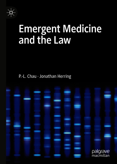 Emergent Medicine and the Law - P.-L. Chau, Jonathan Herring