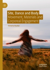 Site, Dance and Body -  Victoria Hunter