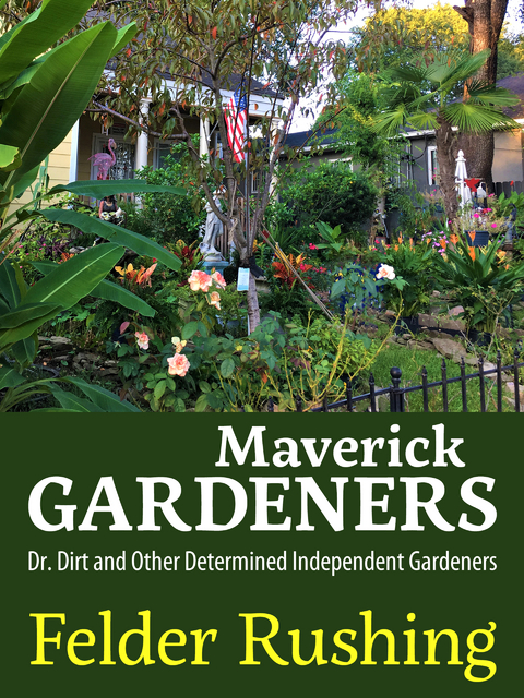 Maverick Gardeners -  Felder Rushing