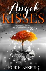 Angel Kisses -  Hope A Flansburg