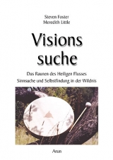 Visionssuche - Steven Foster, Meredith Little