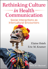 Rethinking Culture in Health Communication -  Elaine Hsieh,  Eric M. Kramer
