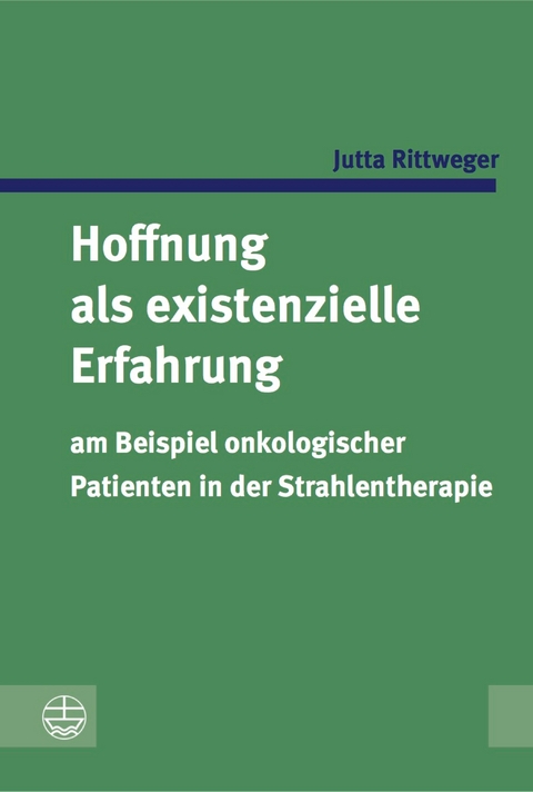 Hoffnung als existenzielle Erfahrung - Jutta Rittweger