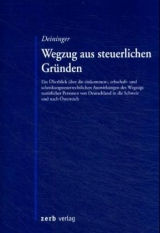 Wegzug aus steuerlichen Gründen - Rainer Deininger