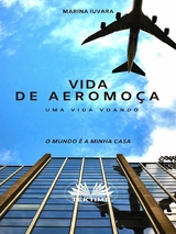 Vida De Aeromoça - Marina Iuvara