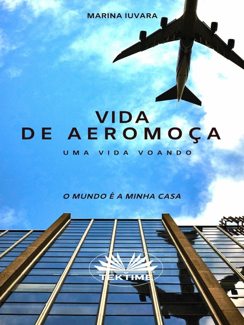 Vida De Aeromoça - Marina Iuvara