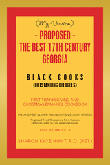 (My Version) -   Proposed - the Best 17Th Century  Georgia Black Cooks -  Sharon Kaye Hunt R.D.