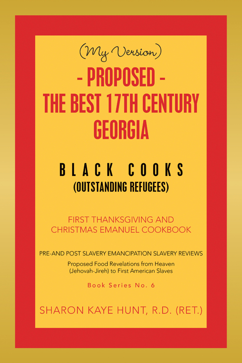 (My Version) -   Proposed - the Best 17Th Century  Georgia Black Cooks -  Sharon Kaye Hunt R.D.