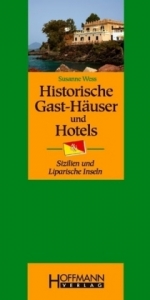 Historische Gast-Häuser und Hotels Sizilien und Liparische Inseln - Susanne Wess