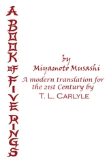 A BOOK OF FIVE RINGS by Miyamoto Musashi - T. L. Carlyle