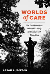 Worlds of Care - Aaron J. Jackson