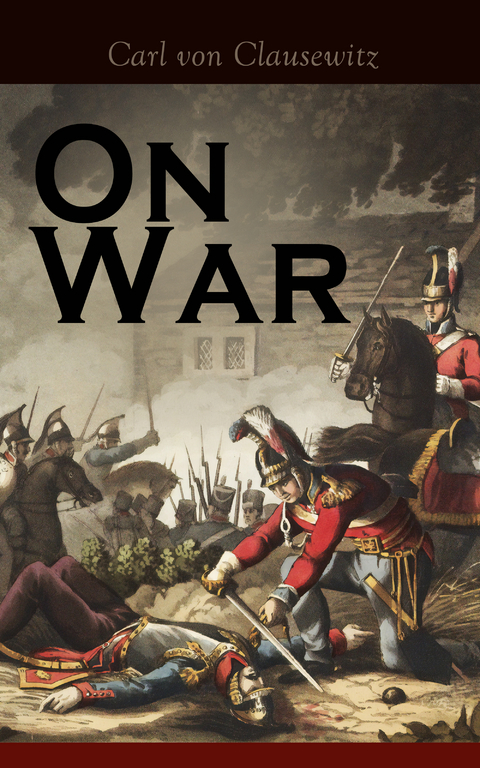 On War - Carl von Clausewitz