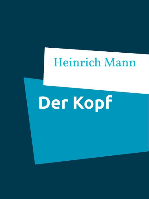 Der Kopf - Heinrich Mann