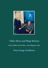 Hetero Daddy und Gay Mom - der Unfug geht weiter - Volker Meyer, Birgit Klischat