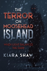 Terror on Moosehead Island -  Kiara Shaw