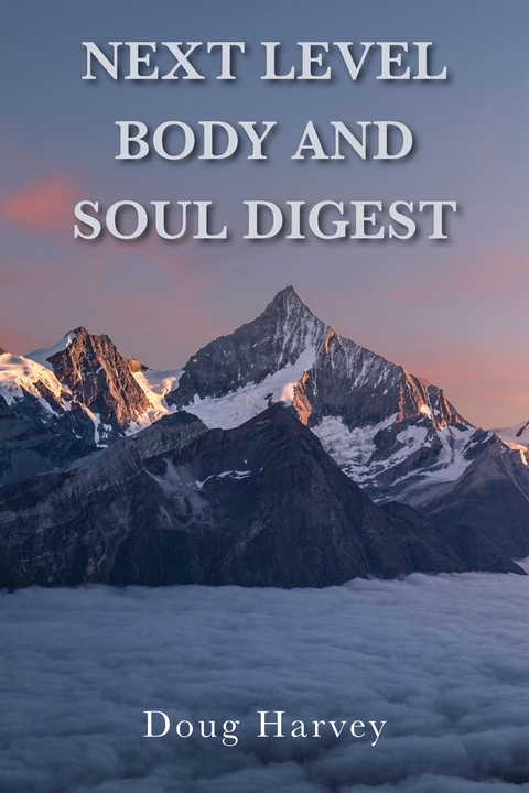 Next Level Body and Soul Digest -  Doug Harvey