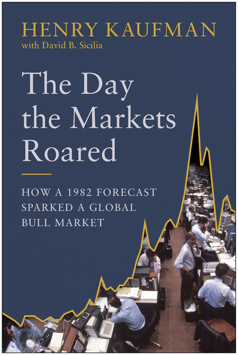 Day the Markets Roared -  Henry Kaufman,  David B. Sicilia