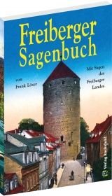 Freiberger Sagenbuch - Frank Löser