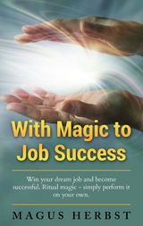 With Magic to Job Success - Magus Herbst