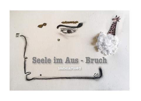 Seele Im Aus - Bruch -  Isabelarte@8