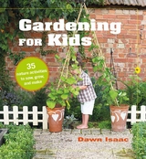 Gardening for Kids - Dawn Isaac