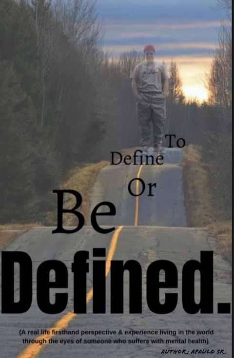 To Define or Be Defined -  Apaulo Sr.