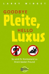 Goodbye Pleite, Hello Luxus - Larry Winget