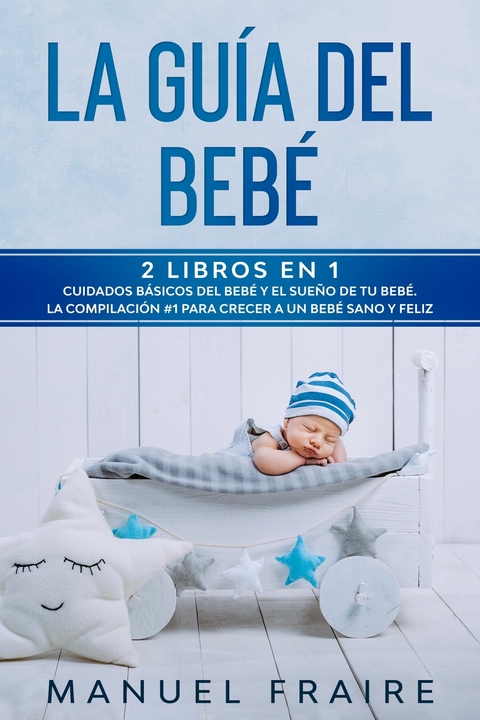 La Guía del Bebé -  Manuel Fraire