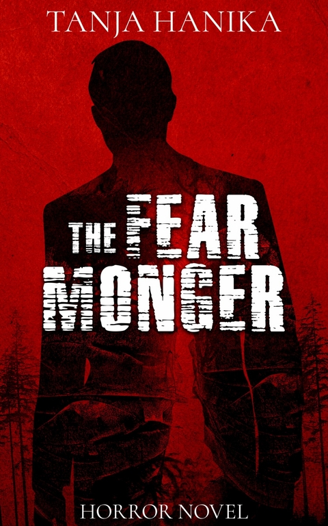 The Fear Monger - Tanja Hanika