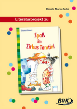Literaturprojekt zu Spaß im Zirkus Tamtini - Renate Maria Zerbe